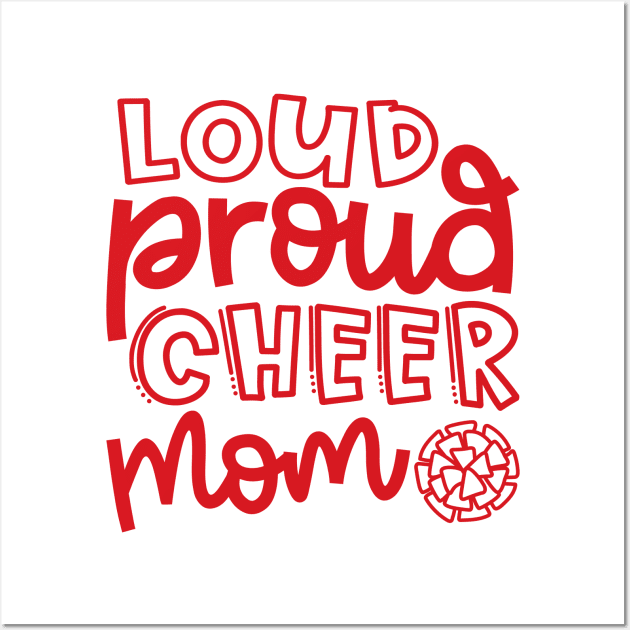 Loud Proud Cheer Mom Cheerleader Cute Wall Art by GlimmerDesigns